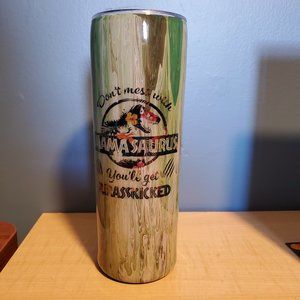 Don't Mess with Mamasaurus 20 oz skinny stainless steel tumbler
